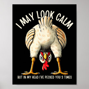 In My Head I've Pecked You 3 Times - Chicken Lover Poster