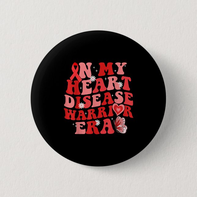 In My Heart Warrior Era Heart Disease Awareness We 6 Cm Round Badge (Front)