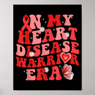 In My Heart Warrior Era Heart Disease Awareness We Poster