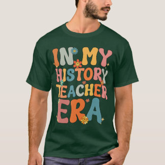 In My Historyeacher Era Back to School Historyeach T-Shirt