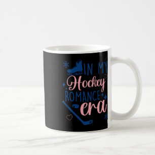 In My, Hockey Romance Era, Emotion, Joke Coffee Mug