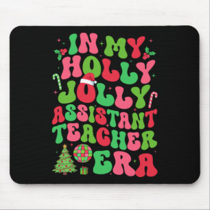 In My Holly Xmas Jolly Istant Teacher Era Christma Mouse Pad