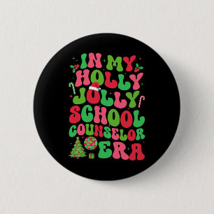 In My Holly Xmas Jolly School Counsellor Era Chris 6 Cm Round Badge
