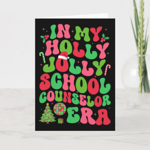 In My Holly Xmas Jolly School Counsellor Era Chris Card
