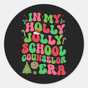 In My Holly Xmas Jolly School Counsellor Era Chris Classic Round Sticker
