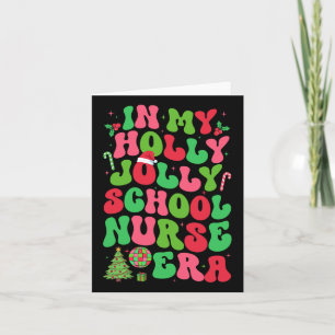In My Holly Xmas Jolly School Nurse Era Christmas  Card