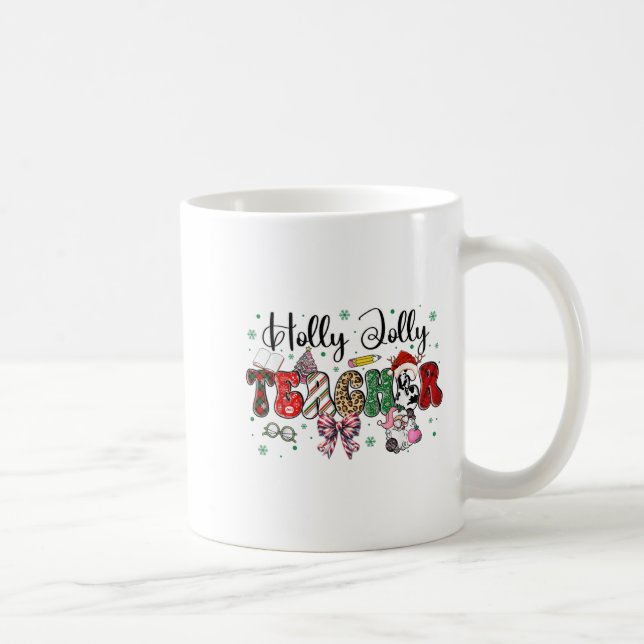 In My Holly Xmas Jolly Teacher Era Teacher Vibes C Coffee Mug (Right)