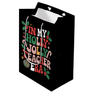 In My Holly Xmas Jolly Teacher Era Teacher Vibes  Medium Gift Bag