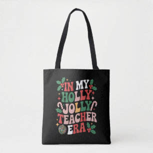 In My Holly Xmas Jolly Teacher Era Teacher Vibes Tote Bag