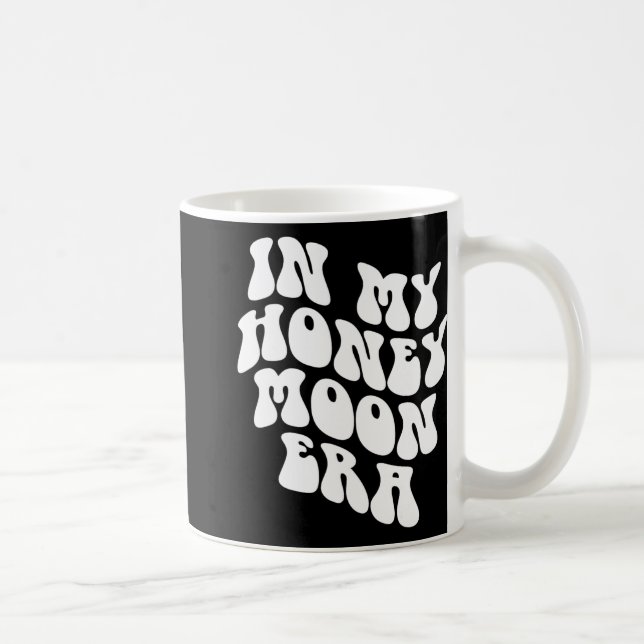 In My Honeymoon Era - Wedding New Bride Groom  Coffee Mug (Right)