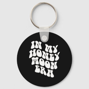 In My Honeymoon Era - Wedding New Bride Groom Key Ring