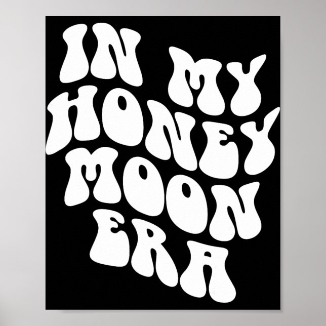In My Honeymoon Era - Wedding New Bride Groom  Poster (Front)