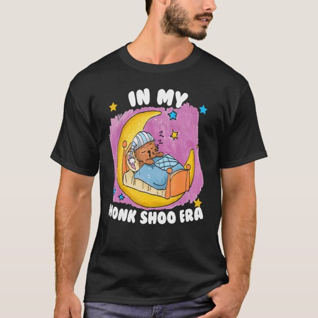 In My Honk Shoo Era T-Shirt (Front)