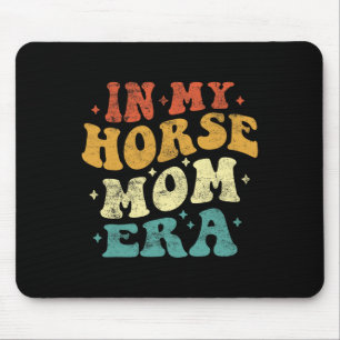 In My Horse Mum Era Funny Horse Mum Vintage Mother Mouse Pad