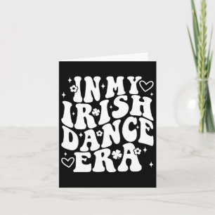 In My Irish Dance Era Groovy Shamrock Dancer St Pa Card