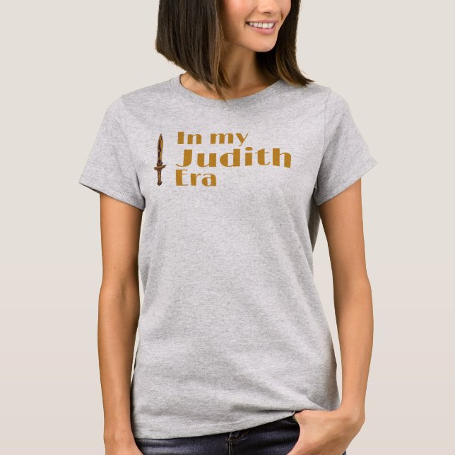In My Judith Era T-Shirt (Front)