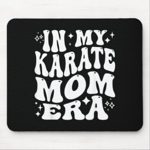 in My Karate Mum Era Funny Martial Arts Mother Mouse Pad