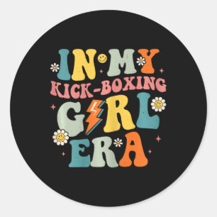 In My Kick-boxing Girl Era Groovy Retro Kick-boxin Classic Round Sticker