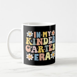 In My Kindergarten Era Coffee Mug