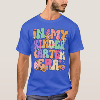 In My Kindergarten Era Cute Teacher Student Back T T-Shirt