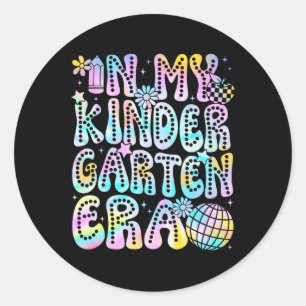 In My Kindergarten Era Teacher Kid Kid Ck To Schoo Classic Round Sticker