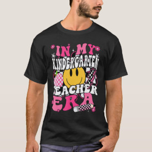 In My Kindergarten Teacher Era School Teach Back T T-Shirt