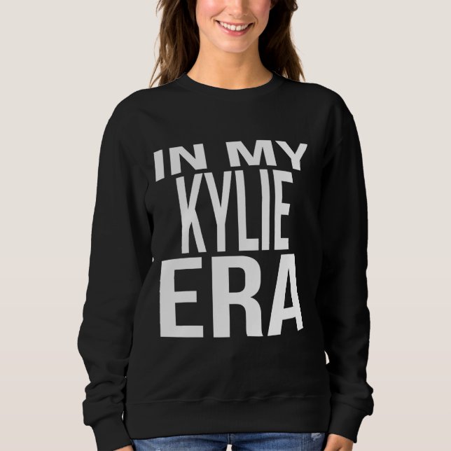In My Kylie Era Family Reunion Squad First Last Na Sweatshirt (Front)