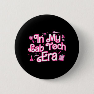 In My Lab Tech Era Medical Laboratory 6 Cm Round Badge