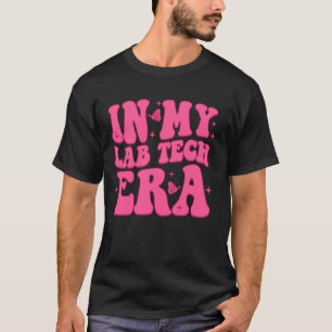 In My Lab Tech Era Medical Laboratory Tech Lab Wee T-Shirt