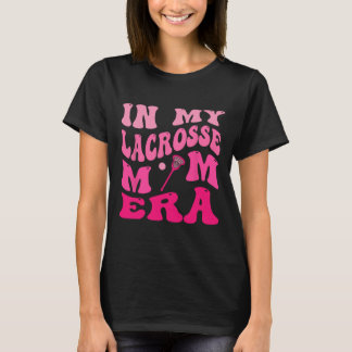 In My Lacrosse Mum Era T-Shirt