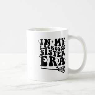 In My Lacrosse Sister Era Groovy Retro Sports Lacr Coffee Mug