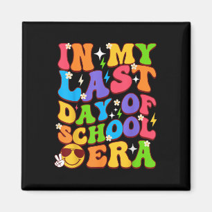 In My Last Day Of School Era Groovy Teacher Studen Magnet