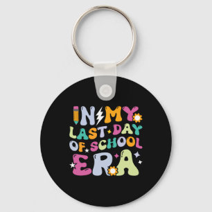 In My Last Day Of School Era Kids Groovy Teachers  Key Ring
