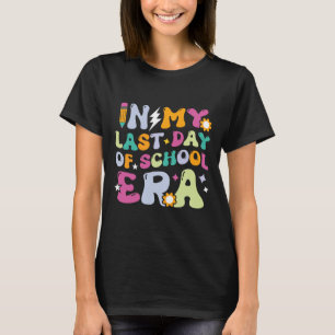 In My Last Day Of School Era Kids Groovy Teachers T-Shirt