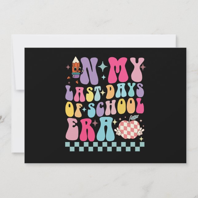 In My Last Days of School Era Teacher Life Groovy Invitation (Front)