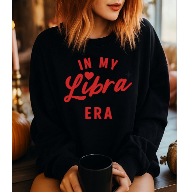 in my Libra era sweatshirt , Libra birthday gift (Creator Uploaded)