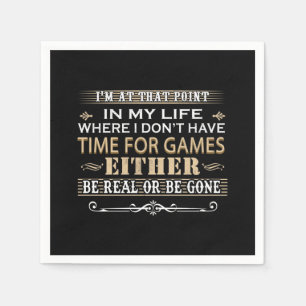 In My Life Where I Don't Have Time For Game Either Napkin