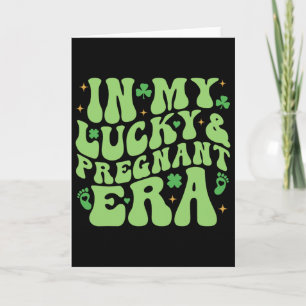 In My Lucky And Pregnant Era Groovy Shamrock St Pa Card
