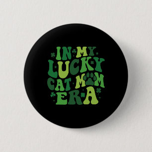 In My Lucky Cat Mom Era Groovy Irish Saint Patrick 6 Cm Round Badge