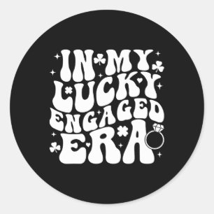 In My Lucky Engaged Era Groovy Shamrock St Patrick Classic Round Sticker