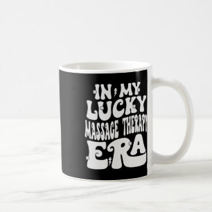 In My Lucky Mage Therapy Era St Patricks Day Shamr Coffee Mug