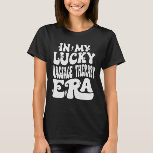 In My Lucky Mage Therapy Era St Patricks Day Shamr T-Shirt