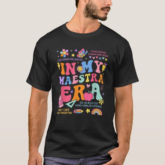 in my maestra era cinco de mayo spanish mexican te T-Shirt (Front)