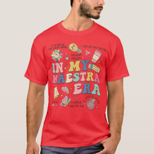 In My Maestra Era Spanish Bilingual Teacher First T-Shirt