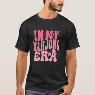 In My Mahjong Era Funny Mahjong Gift T-Shirt
