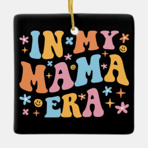 In My Mama Era I Ceramic Ornament