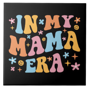 In My Mama Era I Ceramic Tile