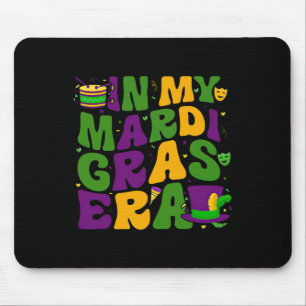 In My Mardi Gras Era Carnival Women Men Kids Mardi Mouse Pad