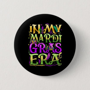 In My Mardi Gras Era Festival Carnival Holiday Fle 6 Cm Round Badge