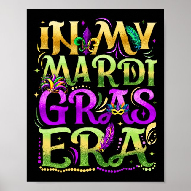 In My Mardi Gras Era Festival Carnival Holiday Fle Poster (Front)